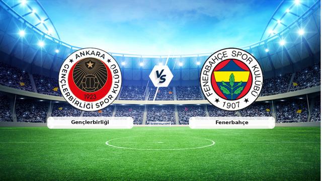 Gençlerbirliği-Fenerbahçe
